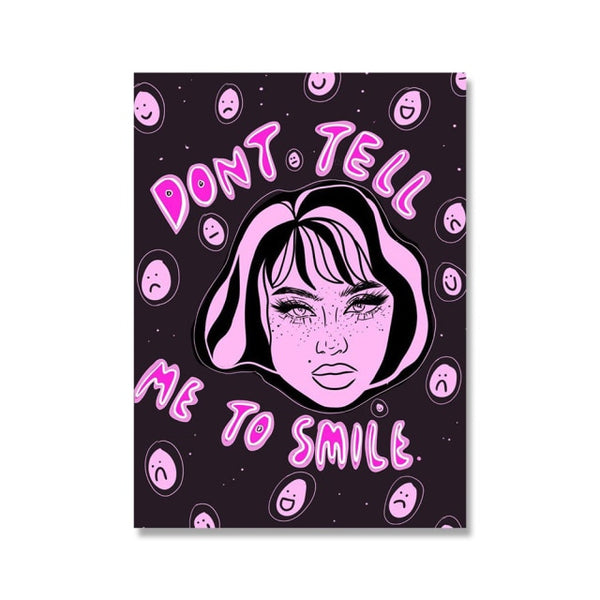 Don't Tell Me To Smile Canvas Print